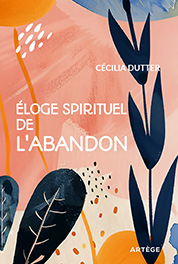 Eloge spirituel de l'abandon